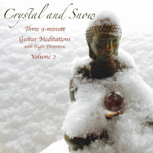 Crystal and Snow Electric Guitar Meditations - Volume 2