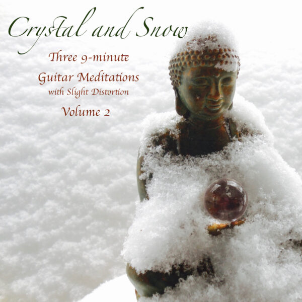 Crystal and Snow Electric Guitar Meditations - Volume 2